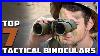 Top 7 Tactical Binoculars Of 2024 Expert Reviews U0026 Must Haves